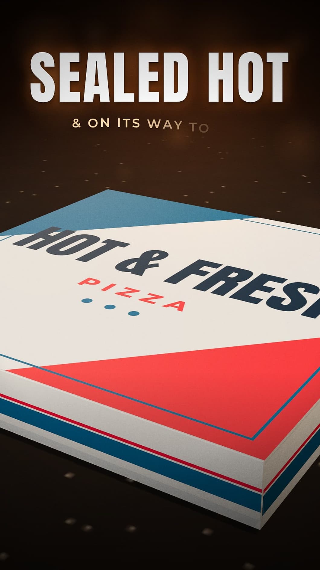 A “Hot & Fresh” pizza box sealed for delivery